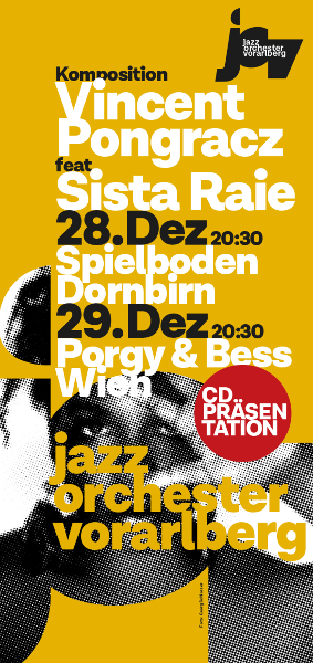 CD Präsentation: LEELAH - a contemporary Jazzopera Vincent Pongraz feat. Renee Benson 
28. Dezember: Spielboden Dornbirn
29. Dezember: Porgy & Bess Wien